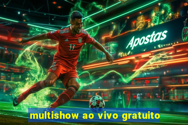 multishow ao vivo gratuito